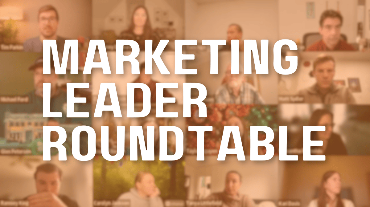 Marketing Leader Roundtable